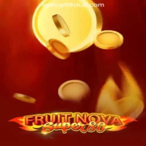Exploring FruitNovaSuper80 at SPINOY88 Online Casino Philippines