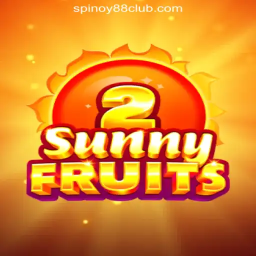 SunnyFruits2: A Thrilling Slot Adventure at SPINOY88 Online Casino Philippines